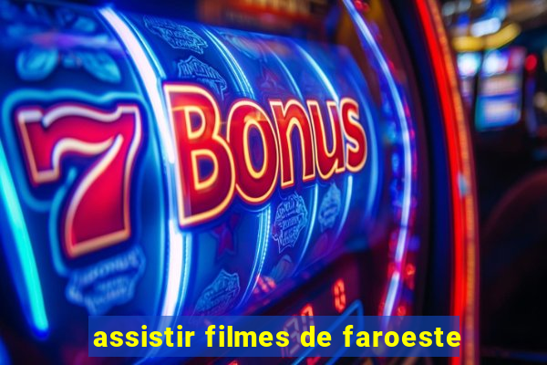 assistir filmes de faroeste